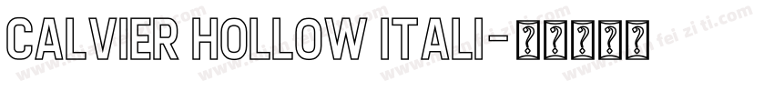 Calvier Hollow Itali字体转换